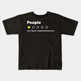 People, One Star,Not A Big Fan, Would Not Recommend Kids T-Shirt